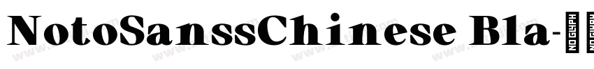 NotoSanssChinese Bla字体转换